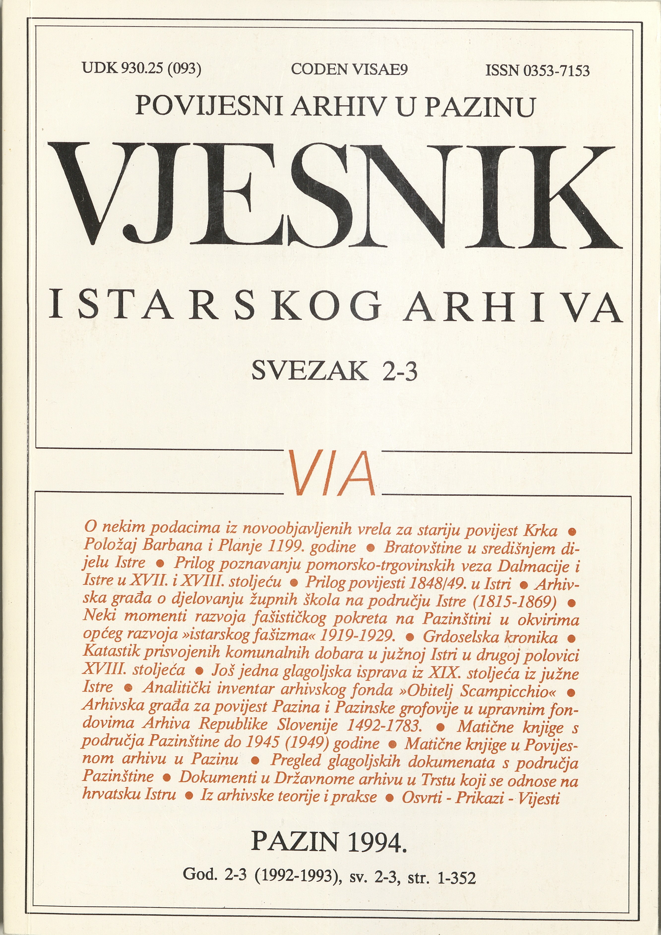 					Visualizza Vjesnik istarskog arhiva sv. 2-3 (1992.-1993.)
				