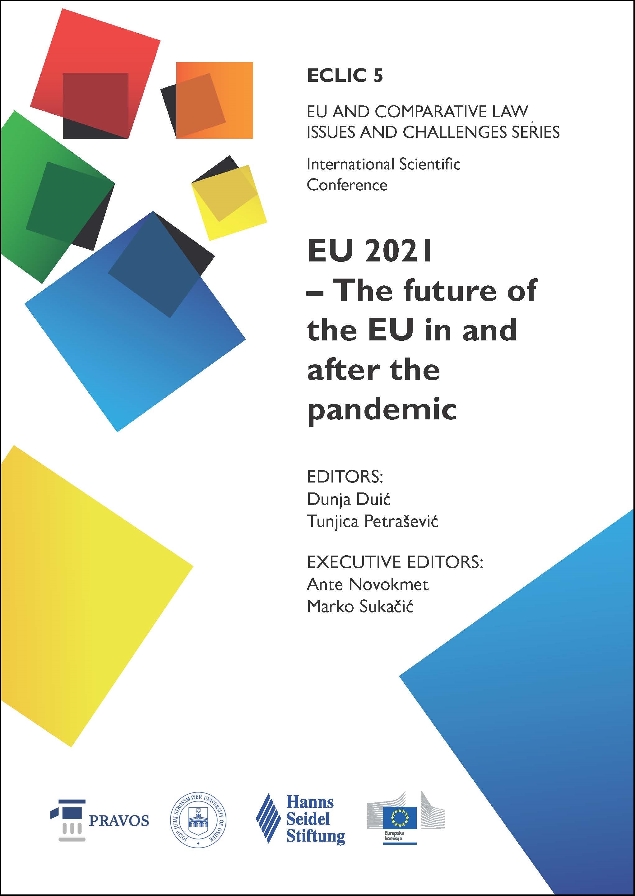 					View Vol. 5 (2021): EU 2021 – THE FUTURE OF THE EU IN AND AFTER THE PANDEMIC
				